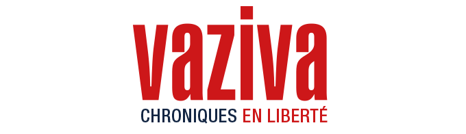 VAZIVA Chroniques en liberté